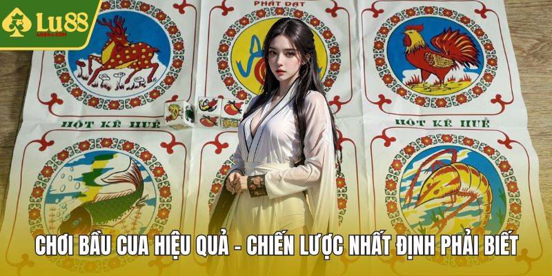 Chơi Bầu Cua hiệu quả