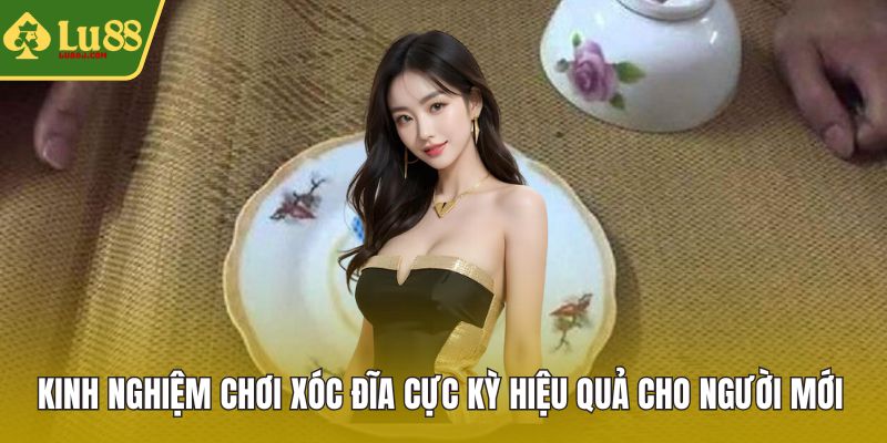 Kinh nghiệm chơi xóc đĩa